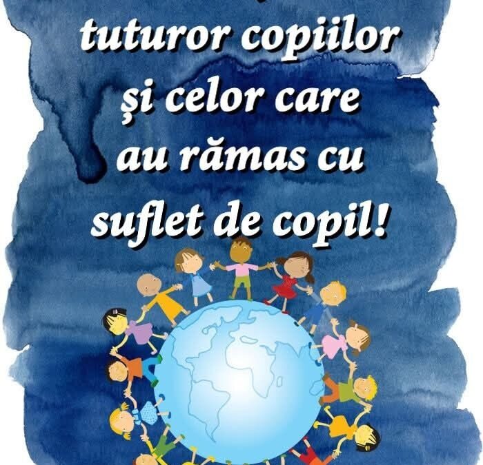 🎈 La mulți ani, dragi copii! 🎈